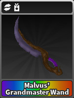 MALVUS' GRANDMASTER WAND